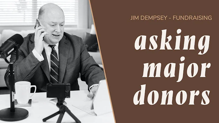 How to Ask for Major Gifts in 2025 | Tips for Nonprofit Fundraising & Leadership