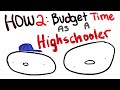how to budget time as a lazy highschooler