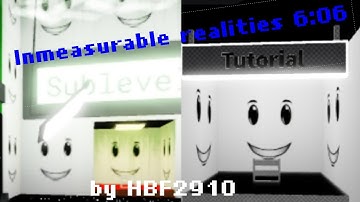 Tutorial and sublevel 1 guide (inmeasurable realities 6:06)
