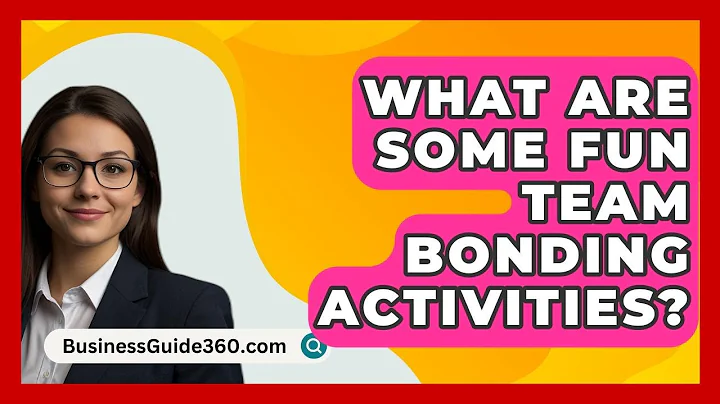 What Are Some Fun Team Bonding Activities? - BusinessGuide360.com