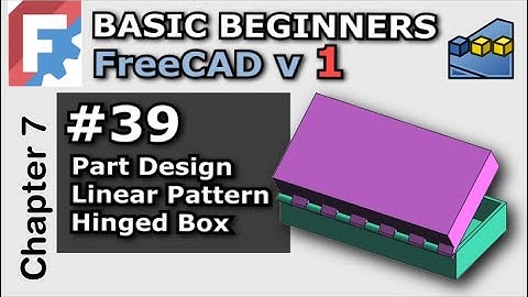 Freecad 1.0 | Easy Hinged Box Using Linear Pattern | Basic Beginners FreeCAD 1.0 | Lesson 39