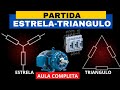 PARTIDA ESTRELA-TRIANGULO AULA COMPLETA