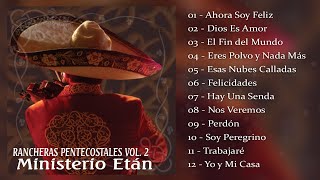 Rancheras Pentecostales Vol 2 - Ministerio Etán