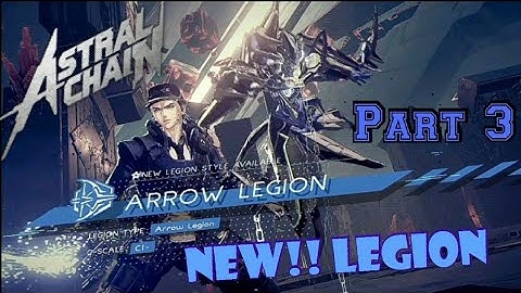 nintendo switch | astral chain | new arrow legion | part 3