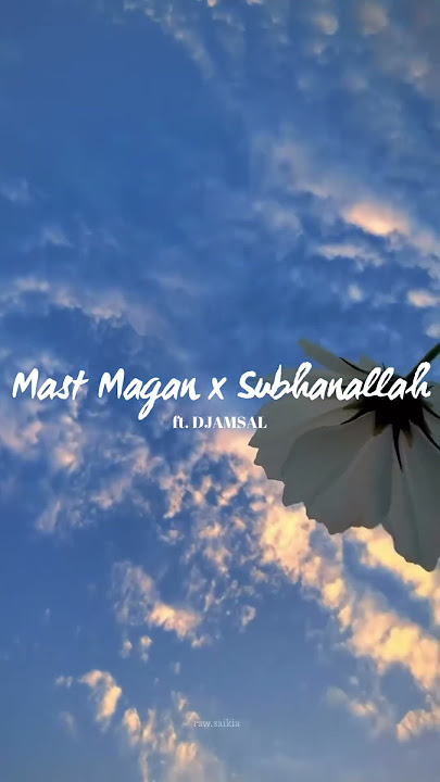 #mastmagan x #subhanallah #edit #aesthetic #shorts #status @djamsalmusic @Official_ArijitSingh