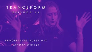 Tranceform 14: Progressive Guest Mix by Sandra Minter