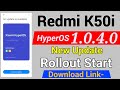 Redmi K50i HyperOS 1.0.4.0 New Update Rollout Start | Redmi K50i New Update Rollout Start