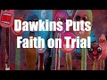 Dawkins Puts Faith on Trial | Evidence, Belief, and Intellectual Accountability