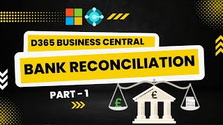 Bank Account Reconciliation in D365 Business Central (NAV) - Part 1 | Session - 20 | Hindi