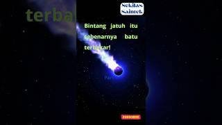 Bintang jatuh itu sebenarnya batu terbakar!