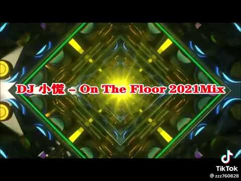 DJ LE - On The Floor: 2021Mix