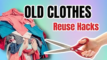 Old Clothes - 4 DIY Clothes Reuse Hacks - Sewing Project