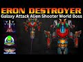 Galaxy Attack Alien Shooter 16 World Boss Eron Destroyer 