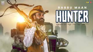Babbu Maan  Hunter | Velly Laane | Latest Punjabi Song 2024