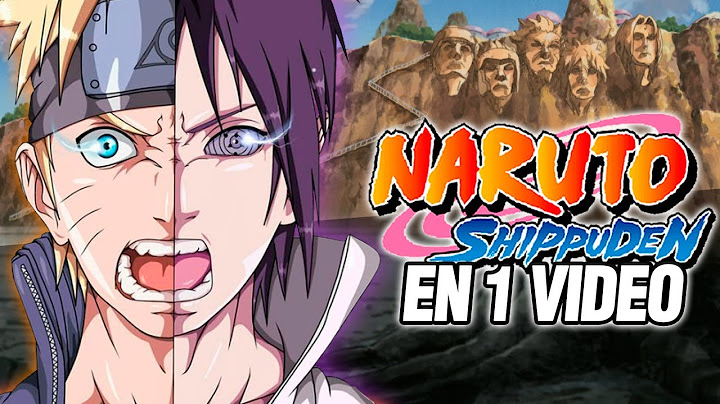 🔴Todo Naruto Shippuden al Detalle en 1 VIDEO | | Resumen Completo