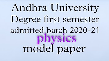 Andhra University Degree first semester physics 2020-21 admitted batch model paper|au|