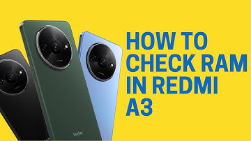 How to Check Ram in Redmi A3
