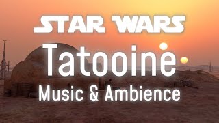 Star Wars Tatooine Ambient Music | Music and Ambience Star Wars Soundtrack