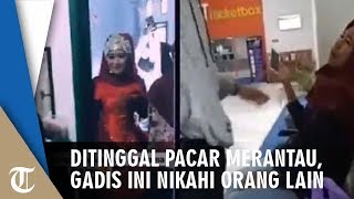 Ditinggal Pacar Merantau Wanita Ini Menangis, saat Pulang Justru Nikahi Orang Lain