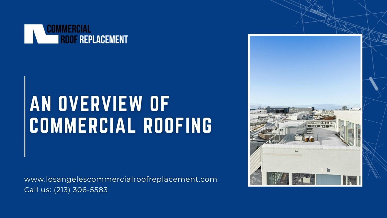 An Overview of Commercial Roofing