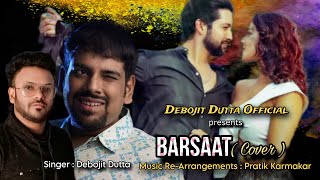 Barsaat | Unplugged | Aftab Shivdasani | Debojit | Pratik | Harsh Kargeti | Cover | NHD Music | 2023