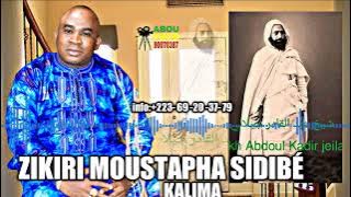 Zikiri Moustapha Sidibé (Kalima 🙏pour Cheick Abdoul Kadir jeilani) son Officiel
