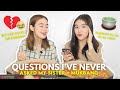 QUESTIONS I'VE NEVER ASKED MY SISTER (Spill The Tea!) | Princess And Nicole