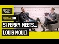 Si Ferry Meets... Louis Moult