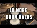 10 More Drum Hacks