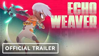 Echo Weaver - Official Release Date Trailer