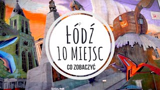 ŁÓDŹ 10 MIEJSC - CO WARTO ZOBACZYĆ - Podróże po Polsce