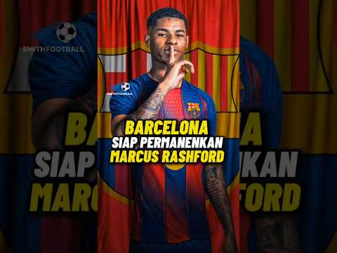 Video BARCELONA SIAP BARTER! Rashford Bisa PERMANEN di Camp Nou