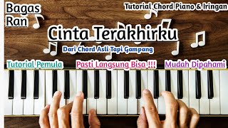 Chord Piano Bagas Ran Cinta Terakhirku