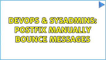 DevOps & SysAdmins: postfix manually bounce messages (2 Solutions!!)