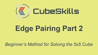 Beginner's Method for Solving the 5x5 Cube - Edge Pairing Part 2