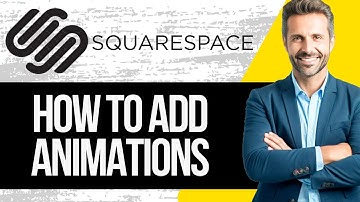 How to Add Animations to Squarespace