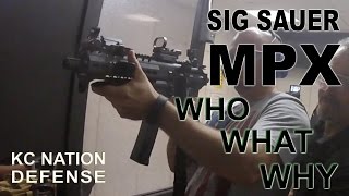Sig Sauer MPX: Who What Why