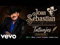Joan Sebastian - Tatuajes (Letra/Lyrics Oficial)