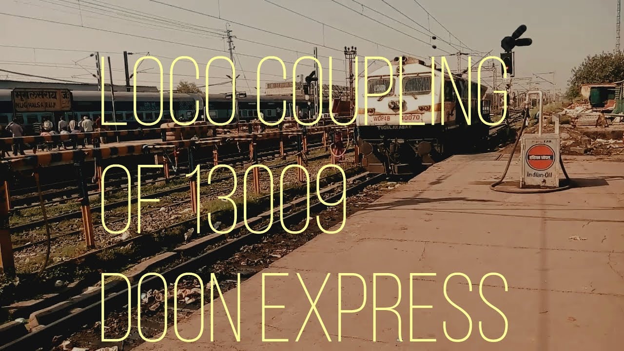 Loco Coupling of 13009 Doon Express at Mughalsarai Junction!! - YouTube