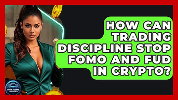 How Can Trading Discipline Stop FOMO And FUD In Crypto? - Crypto Trading Strategists