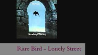 Watch Rare Bird Lonely Street video
