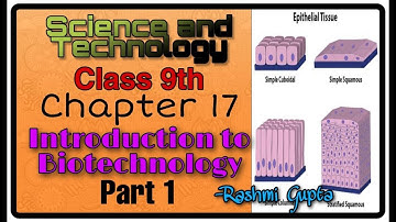 Class 9th Science Ch-17 Introduction to Biotechnology Part-1 Epithelial tissue l Rashmi Gupta l GNHS