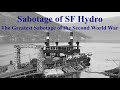 Sabotage of SF Hydro: The Greatest Sabotage of the Second World War