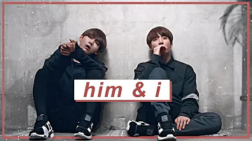 Him & I ✘ Taekook