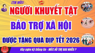 [TIN MỚI]: Tết 2026 NGƯỜI KHUYẾT TẬT và Bảo Trợ Xã Hội ở Quảng Ninh được tặng quà 500.000 đồng/suất