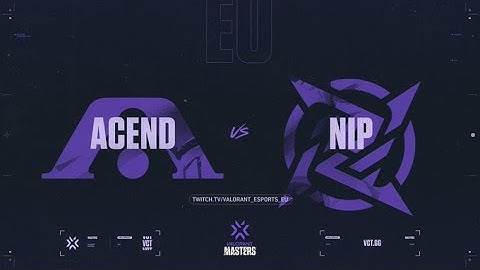 ACEND VS NIP | VCT Regional Masters EU | Día 5