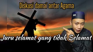 Juru selamat yang tidak selamat || Ustadz Yusuf Pi || Diskusi lintas iman|| Edukasi agama