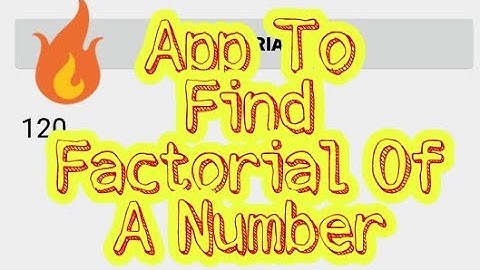 Create an app to find factorial of a given number using sketchware