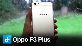 Oppo F3 Plus Smartphone - Hands On Review