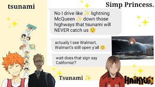 Haikyuu characters during a tsunami ✨ | Skit | Haikyuu text | Haikyuu | Princess Simp.